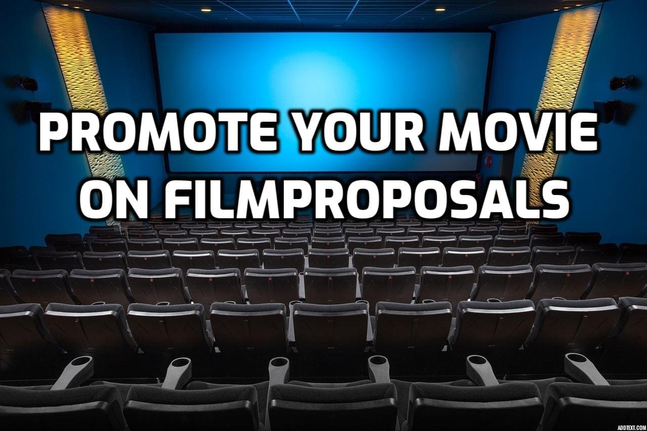 Promote Your Movie on FilmProposals