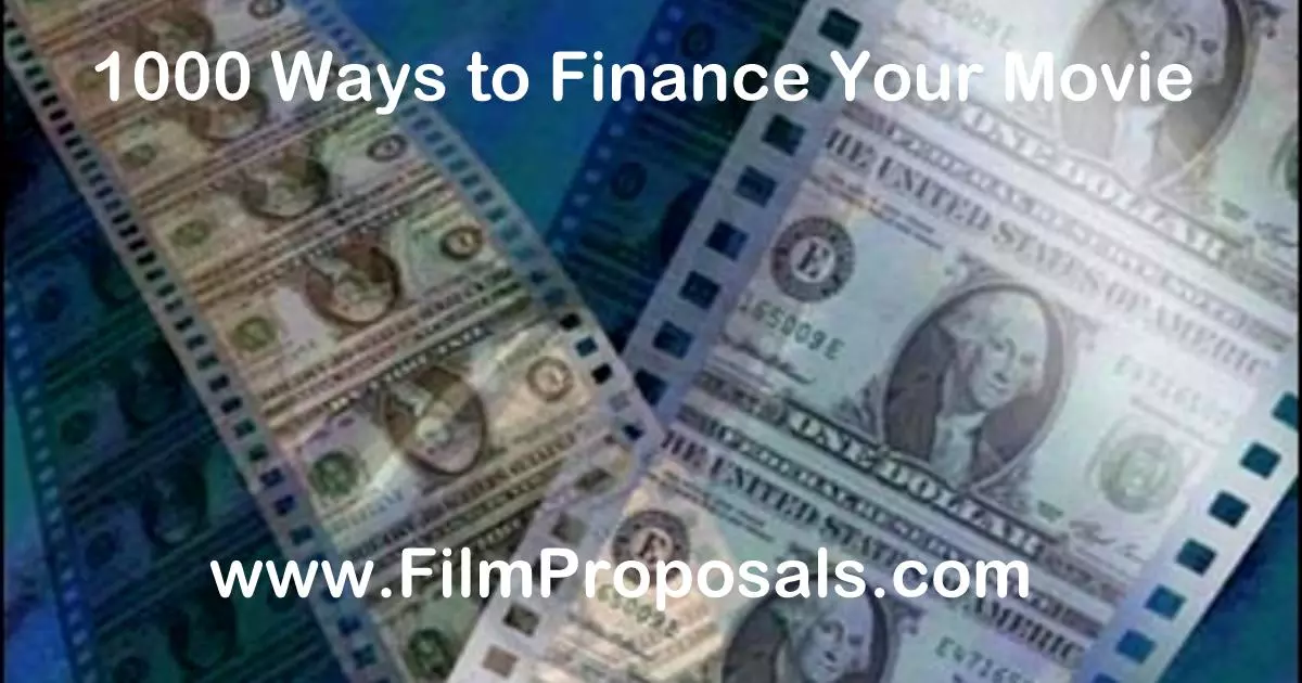 1000 Ways to Finance Your Movie