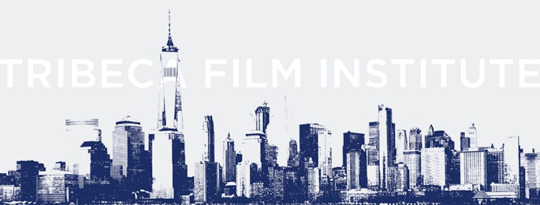 Tribeca Film Institute Grants Tribeca Film Institute Grants